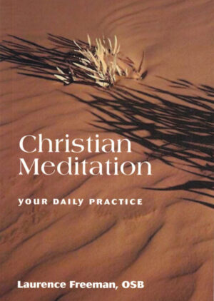 Christian Meditation: Your Daily Practice
