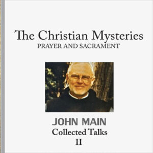 The Christian Mysteries: Prayer and Sacrament