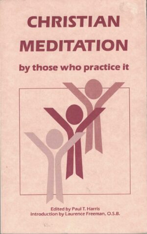 Christian Meditation by Those who Practice It