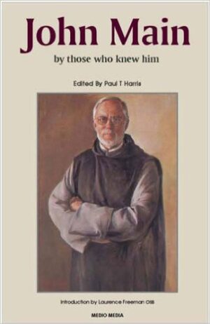 John Main, by those who knew him