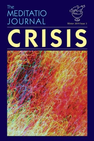 The Meditatio Journal Issue 3: Crisis